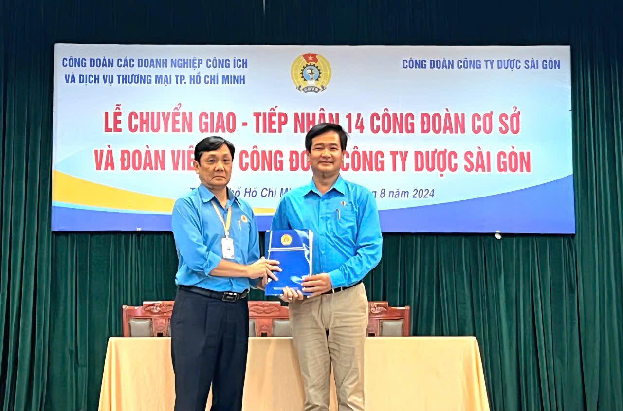 Công đoàn Công ty Dược Sài Gòn chuyển giao 14 Công đoàn cơ sở về Công đoàn các Doanh nghiệp Công ích và Dịch vụ Thương mại Thành phố