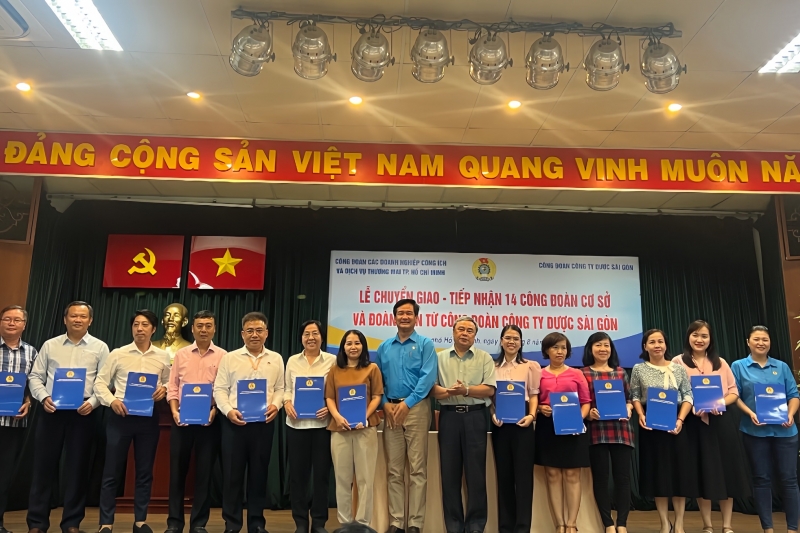 Công đoàn Công ty Dược Sài Gòn chuyển giao 14 Công đoàn cơ sở về Công đoàn các Doanh nghiệp Công ích và Dịch vụ Thương mại Thành phố