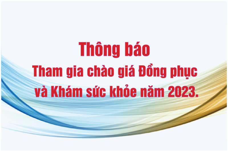 Thông báo tham gia chào giá Đồng phục và Khám sức khỏe năm 2023